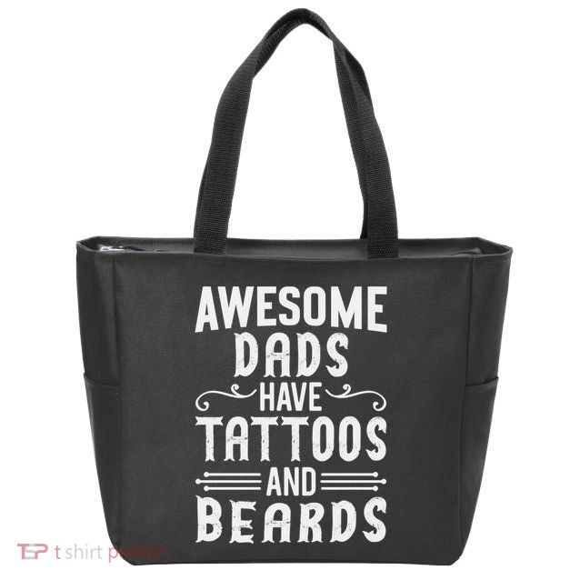 Awesome Dads Have Tattoos And Beards Fathers Day Zip Tote Bag