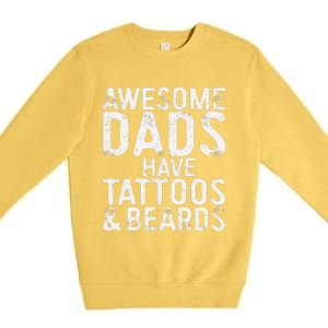 Awesome Dads Have Tattoos And Beards Fathers Day Premium Crewneck Sweatshirt