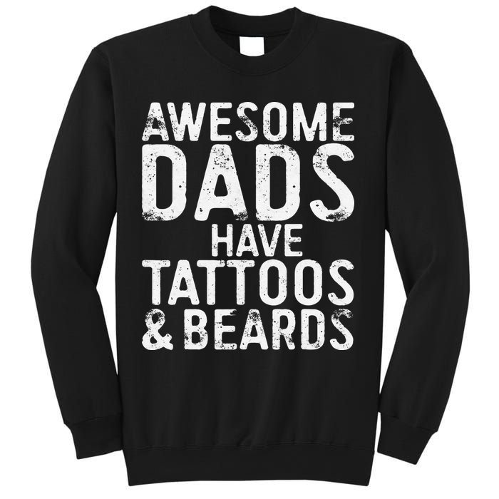 Awesome Dads Have Tattoos And Beards Fathers Day Sweatshirt