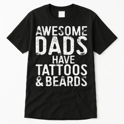 Awesome Dads Have Tattoos And Beards Fathers Day Tall T-Shirt