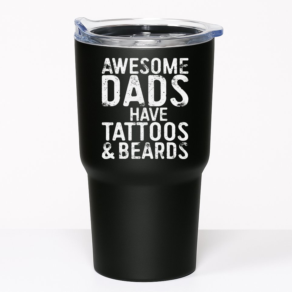 Awesome Dads Have Tattoos And Beards Fathers Day Tumbler