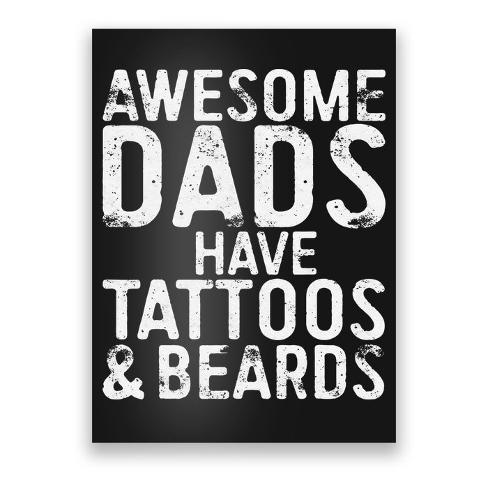 Awesome Dads Have Tattoos And Beards Fathers Day Poster