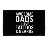 Awesome Dads Have Tattoos And Beards Fathers Day Microfiber Hand Towel