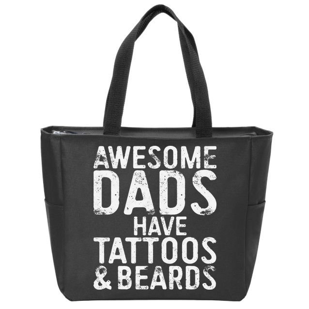 Awesome Dads Have Tattoos And Beards Fathers Day Zip Tote Bag