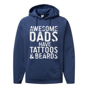 Awesome Dads Have Tattoos And Beards Fathers Day Performance Fleece Hoodie