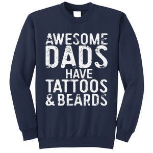 Awesome Dads Have Tattoos And Beards Fathers Day Sweatshirt