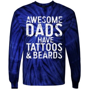 Awesome Dads Have Tattoos And Beards Fathers Day Tie-Dye Long Sleeve Shirt