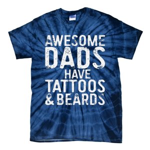 Awesome Dads Have Tattoos And Beards Fathers Day Tie-Dye T-Shirt