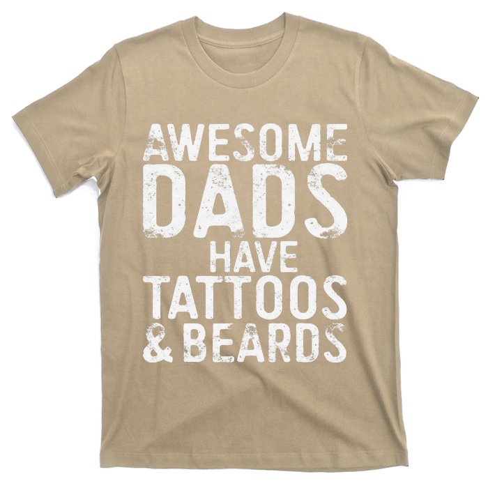 Awesome Dads Have Tattoos And Beards Fathers Day T-Shirt