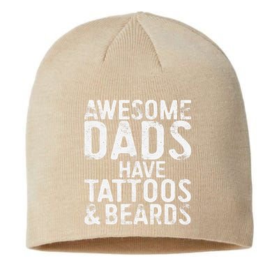 Awesome Dads Have Tattoos And Beards Fathers Day Sustainable Beanie