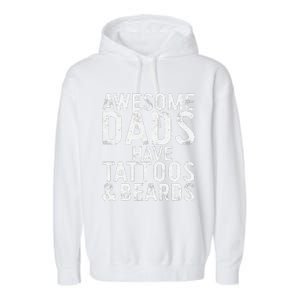 Awesome Dads Have Tattoos And Beards Fathers Day Garment-Dyed Fleece Hoodie