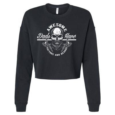 Awesome Dads Have Tattoos And Beards Funny Father Dad Cropped Pullover Crew