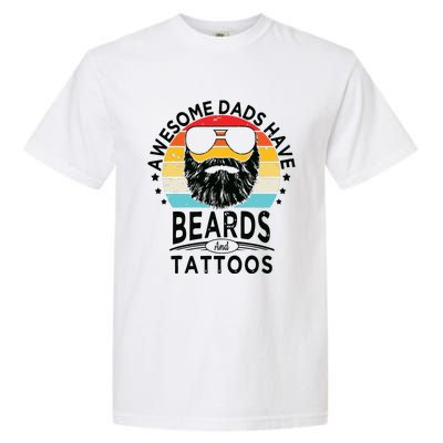 Awesome Dads Have Beards And Tattoos Funny Bearded Dadawesome Dads Have Beards A Garment-Dyed Heavyweight T-Shirt