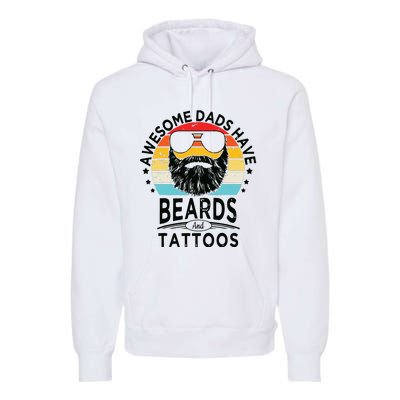 Awesome Dads Have Beards And Tattoos Funny Bearded Dadawesome Dads Have Beards A Premium Hoodie