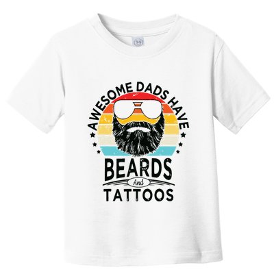 Awesome Dads Have Beards And Tattoos Funny Bearded Dadawesome Dads Have Beards A Toddler T-Shirt