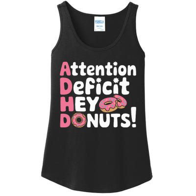 Attention Deficit Hey Donuts Adhd Focus Puns Ladies Essential Tank