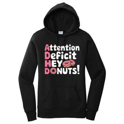 Attention Deficit Hey Donuts Adhd Focus Puns Women's Pullover Hoodie