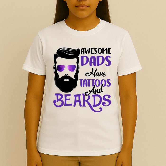 Awesome Dads Have Tattoos And Beards T-Shirt