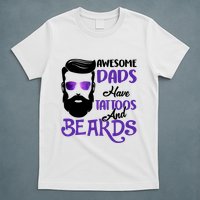 Awesome Dads Have Tattoos And Beards T-Shirt