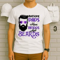 Awesome Dads Have Tattoos And Beards T-Shirt