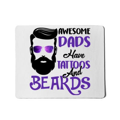 Awesome Dads Have Tattoos And Beards Mousepad