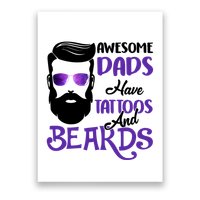 Awesome Dads Have Tattoos And Beards Poster