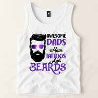 Awesome Dads Have Tattoos And Beards Tank Top