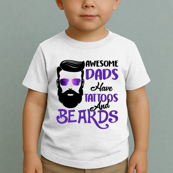 Awesome Dads Have Tattoos And Beards Toddler T-Shirt