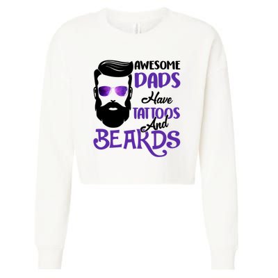 Awesome Dads Have Tattoos And Beards Cropped Pullover Crew