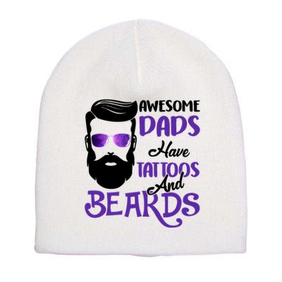 Awesome Dads Have Tattoos And Beards Short Acrylic Beanie