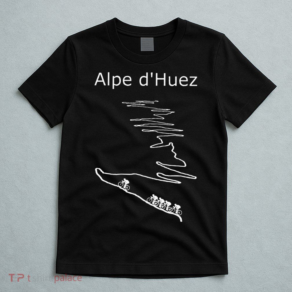 Alpe D Huez In France Cycling Design For Men And Women T-Shirt