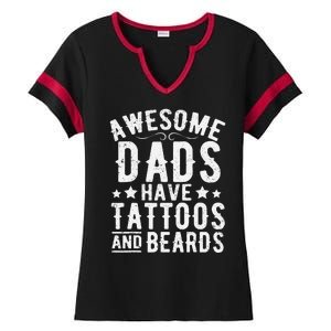 Awesome Dads Have Tattoos And Beards Funny FatherS Day Ladies Halftime Notch Neck Tee