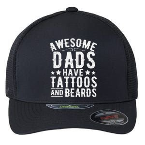 Awesome Dads Have Tattoos And Beards Funny FatherS Day Flexfit Unipanel Trucker Cap