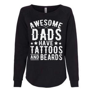 Awesome Dads Have Tattoos And Beards Funny FatherS Day Womens California Wash Sweatshirt