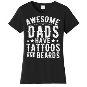 Awesome Dads Have Tattoos And Beards Funny FatherS Day Women's T-Shirt