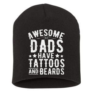 Awesome Dads Have Tattoos And Beards Funny FatherS Day Short Acrylic Beanie