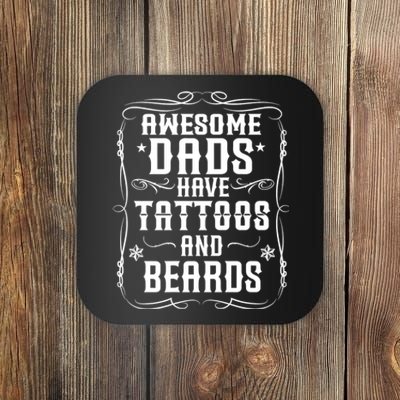 Awesome Dads Have Beards And Tattoos | Funny Bearded Dad Coaster