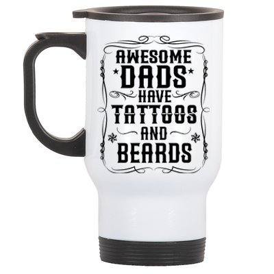 Awesome Dads Have Beards And Tattoos | Funny Bearded Dad Stainless Steel Travel Mug