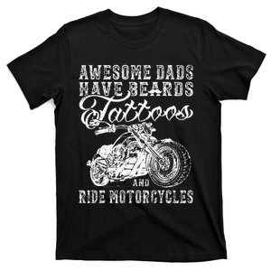 awesome dads have tattoo beards ride motorcycles fars day T-Shirt