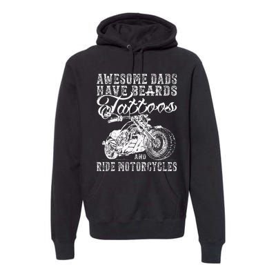 awesome dads have tattoo beards ride motorcycles fars day Premium Hoodie