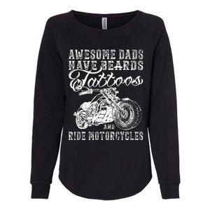 awesome dads have tattoo beards ride motorcycles fars day Womens California Wash Sweatshirt