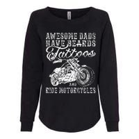 awesome dads have tattoo beards ride motorcycles fars day Womens California Wash Sweatshirt