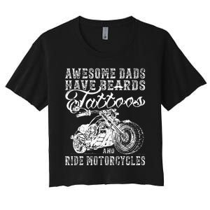 awesome dads have tattoo beards ride motorcycles fars day Women's Crop Top Tee