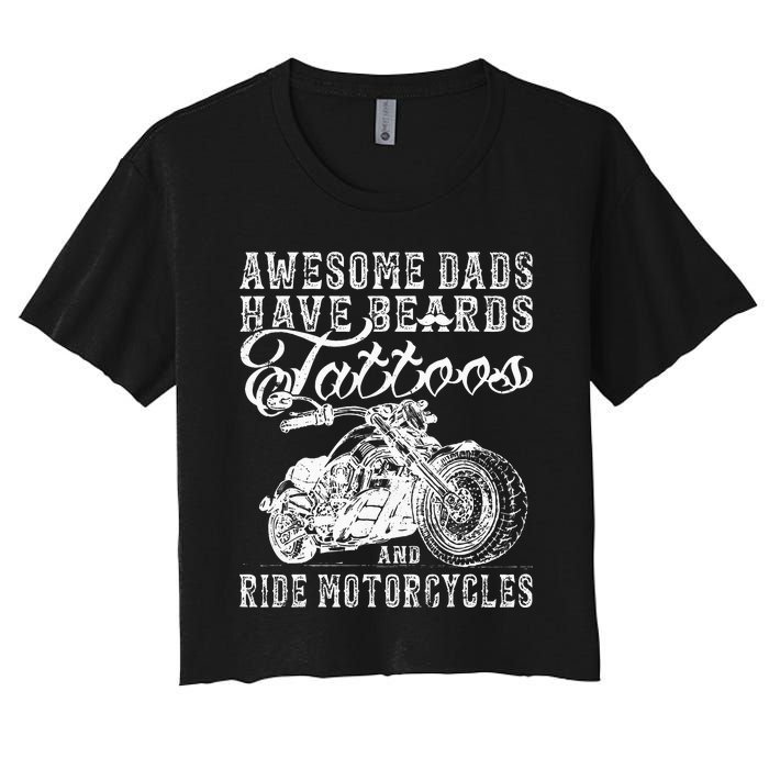 awesome dads have tattoo beards ride motorcycles fars day Women's Crop Top Tee