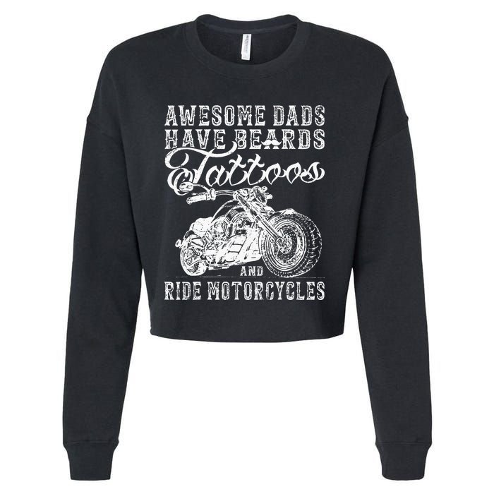 awesome dads have tattoo beards ride motorcycles fars day Cropped Pullover Crew