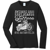 awesome dads have tattoo beards ride motorcycles fars day Ladies Long Sleeve Shirt