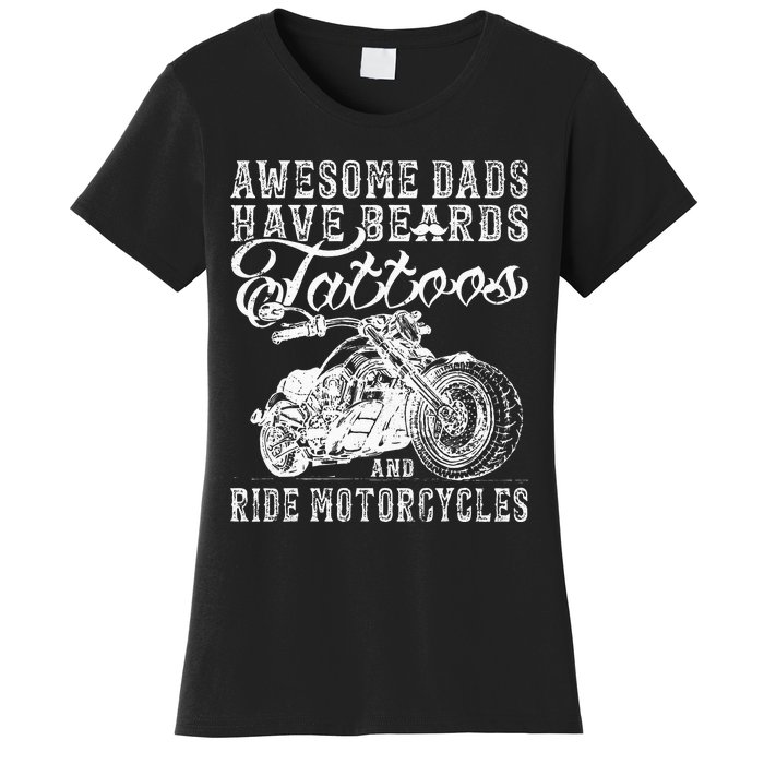 awesome dads have tattoo beards ride motorcycles fars day Women's T-Shirt