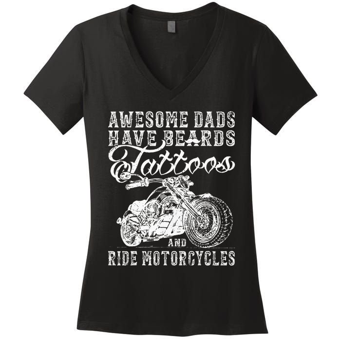 awesome dads have tattoo beards ride motorcycles fars day Women's V-Neck T-Shirt