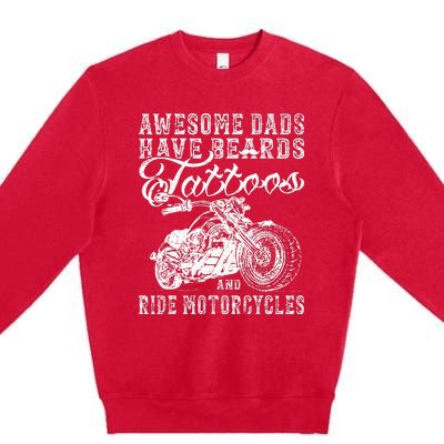 awesome dads have tattoo beards ride motorcycles fars day Premium Crewneck Sweatshirt