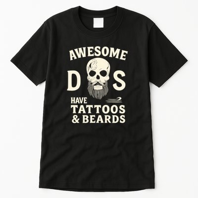 Awesome Dads Have Tattoos & Beards Tall T-Shirt